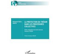 La protection du trésor dans les procédures collectives Mohamed Rabie Abassi (Auteur), Georges Cavalier (Préface)