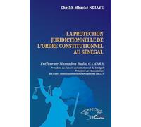 La Protection Juridictionnelle De L?Ordre Constitutionnel Au Sénégal