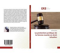 La protection juridique de la femme mariée en droit tchadien