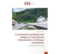 La protection juridique des reliques à l'épreuve de l'urbanisation en Afrique occidentale