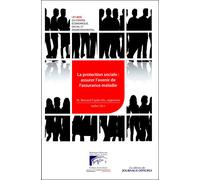 La protection sociale : assurer l'avenir de l'assurance maladie Tome 6 -2011 - Collectif - Journaux Officiels - broché - Etude