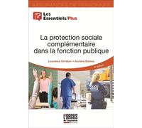 La protection sociale complémentaire dans la fonction publique - Laurence Chrébor - Argus De L'assurance - broché - Guide