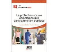 La protection sociale complémentaire dans la fonction publique Laurence Chrébor (Auteur), Auriane Damez (Auteur)