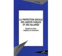 La protection sociale des agents publics et des salariés Yves Batard (Auteur)