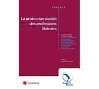 La protection sociale des professions libérales - Thierry Tauran - LexisNexis - broché - Etude