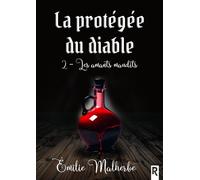 La protégée du diable : 2 - Les amants maudits - Emilie Malherbe - Rebelle Eds - broché - Roman