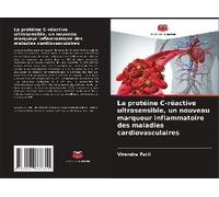 La Protéine C-Réactive Ultrasensible, Un Nouveau Marqueur Inflammatoire Des Maladies Cardiovasculaires