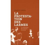 La protestation des larmes: Le mélodrame de la femme inconnue