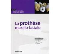 La prothèse maxillo-faciale Emmanuelle Vigarios (Auteur), Florent Destruhaut (Auteur), Philippe Pomar (Auteur), Jacques Dichamp (Auteur), Eric Toulouse (Auteur)