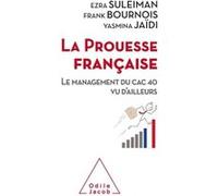 La Prouesse française Ezra N. Suleiman (Auteur), Yasmina Jaidi (Auteur), Frank Bournois (Auteur)