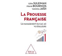 La Prouesse Française - Le Management Du Cac 40 Vu D'ailleurs