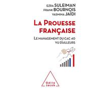 La Prouesse française: Le management du CAC 40 vu d'ailleurs