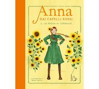 La prova di coraggio. Anna dai capelli rossi (Vol. 5)