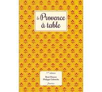 La Provence à table (recettes de cuisine de Provence, nouvelle édition, plus de recettes provençales)