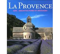 La Provence - Art, Architecture Et Paysages