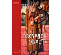 La Provence insolite - Christiane Maréchal - Du Campanile Eds - Livre
