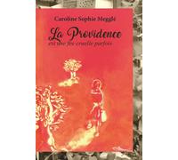 La Providence est une fée cruelle parfois - Caroline Megglé - 5 Sens Editions - broché - Roman