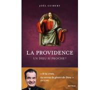 La Providence - Un Dieu Si Proche !