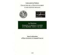 La province : circonscrire et administrer le territoire de la république romaine Eric Gojosso (Directeur éditorial), Arnaud Vergne (Directeur éditorial), Institut d'histoire du droit (Edité par), Coll