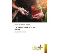 LA PROVISION: Cas de Sarah Soutenir la Vision - Sylvanus Mulowayi Wa Kayumba - Croix Du Salut - Poche - Essai