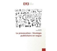 La provocation : Stratégie publicitaire en vogue - Inès Mili - Universitaires Europeennes - broché - Etude