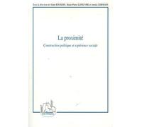 La proximité Construction politique et expérience sociale - Alain Bourdin - L'harmattan - broché - Essai