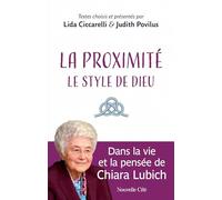 La proximité : le style de Dieu: Dans la vie et la pensée de Chiara Lubich