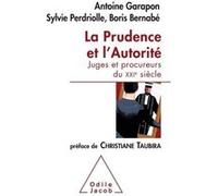 La Prudence et l'Autorité: Juges et procureurs du XXIe siècle