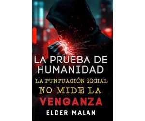 La Prueba de Humanidad: La Puntuación Social No Mide la Venganza