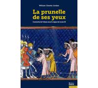 La prunelle de ses yeux - Convertis de l'islam sous le règne Convertis de l'islam sous le règne de Louis IX - William Jordan - Ecole Des Hautes Etudes En Sciences Sociales - broché - Essai