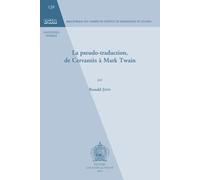 La pseudo-traduction, de Cervantès à Mark Twain