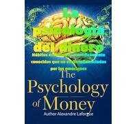 La psicología del dinero: Hábitos económicos científicamente conocidos que no están influenciados por las emociones