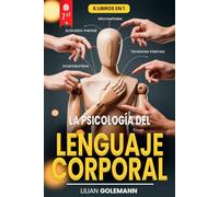 LA PSICOLOGÍA DEL LENGUAJE CORPORAL: 6 LIBROS EN 1: Manipulación Mental, PNL: Técnicas Ocultas para Defenderse y Dominar la Comunicación no verbal Influyendo en cualquier persona. + eBook PDF