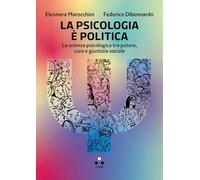 La psicologia è politica. La scienza psicologica tra potere, cura e giustizia sociale