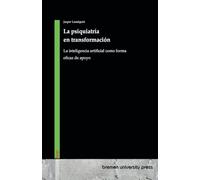 La psiquiatría en transformación: La inteligencia artificial como forma eficaz de apoyo