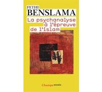 La Psychanalyse à l'épreuve de l'Islam Fethi Benslama (Auteur)