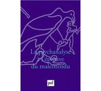 La psychanalyse à l'épreuve du malentendu Monique David-Ménard (Auteur), Patrick Miller (Auteur), Jean-François Chiantaretto (Auteur), Josée Leclerc (Auteur), Patrick Cady (Auteur)