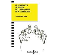 La psychanalyse au regard de la philosophie et de la théologie