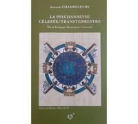 La psychanalyse Céleste-Transterrestre Via le Langage Quantique Universel - Aurora Champfleury - PHI - broché - Essai