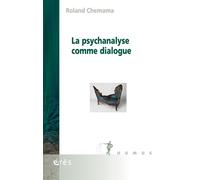 La psychanalyse comme dialogue - Roland Chemama - Eres - broché - Essai