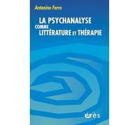 La psychanalyse comme littérature et thérapie