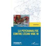 La psychanalyse contre l'écho vide 19 Joseph Rouzel (Auteur)