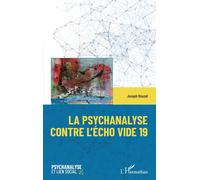 La psychanalyse contre l'écho vide 19 - Joseph Rouzel - L'harmattan - broché - Essai
