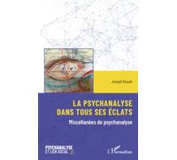 La psychanalyse dans tous ses éclats: Miscellanées de psychanalyse