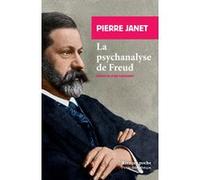 La psychanalyse de Freud Pierre Janet (Auteur), Céline Surprenant (Préface)