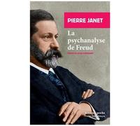 La Psychanalyse De Freud - Suivi D'extraits De L'automatisme Psychologique