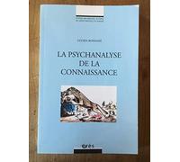 La Psychanalyse de la connaissance