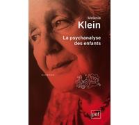 La psychanalyse des enfants - Mélanie Klein - Puf - broché - Etude