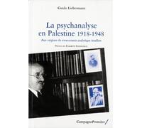 La psychanalyse en Palestine: Aux origines du mouvement analytique israélien