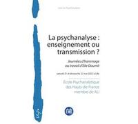 La psychanalyse : enseignement ou transmission ? Collectif (Auteur)